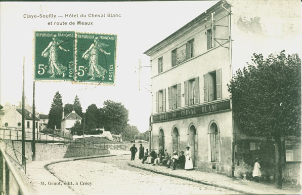 Claye-Souilly – Hôtel du Cheval Blanc et route de Meaux